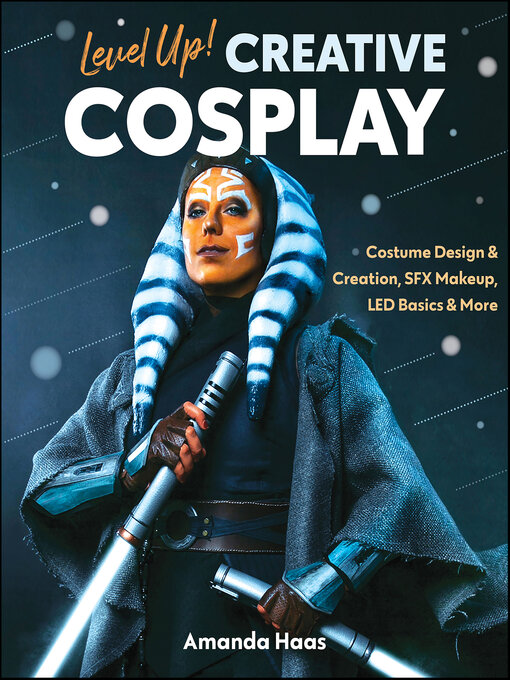 Title details for Level Up! Creative Cosplay by Amanda Haas - Available